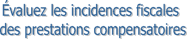 valuez les incidences fiscales 
des prestations compensatoires
